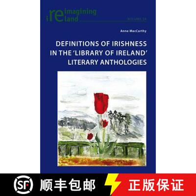 【3-4周达】Definitions of Irishness in the 'Library of Ireland' Literary Anthologies [9783034301947]