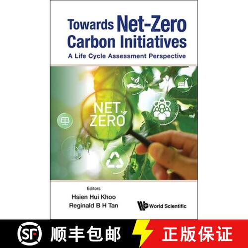 【3-4周达】精装 Towards Net-zero Carbon Initiatives: A Life Cycle Assessment Perspective [9789811276200]
