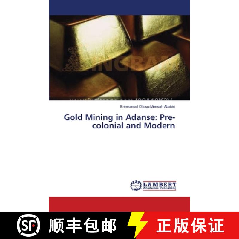 预订 Gold Mining in Adanse: Pre-colonial and Modern [9783659551321]