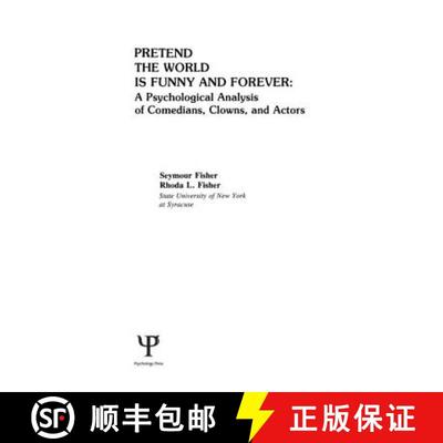 【3-4周达】Pretend the World Is Funny and Forever : A Psychological Analysis of Comedians, Clowns, an... [9780898590739]