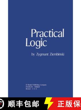 【3-4周达】Practical Logic : With the Appendix on Deontic Logic (Softcover reprint of hardcover 1st e... [9789048183425]