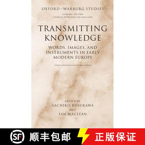 【3-4周达】精装 Transmitting Knowledge: Words, Images, and Instruments in Early Modern Europe [9780199288786]
