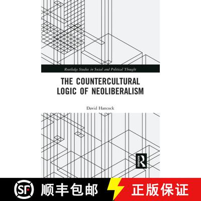 【3-4周达】The Countercultural Logic of Neoliberalism [9780367581961]