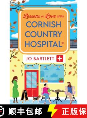 【3-4周达】Lessons in Love at the Cornish Country Hospital: The next instalment in the uplifting Corn... [9781804839607]