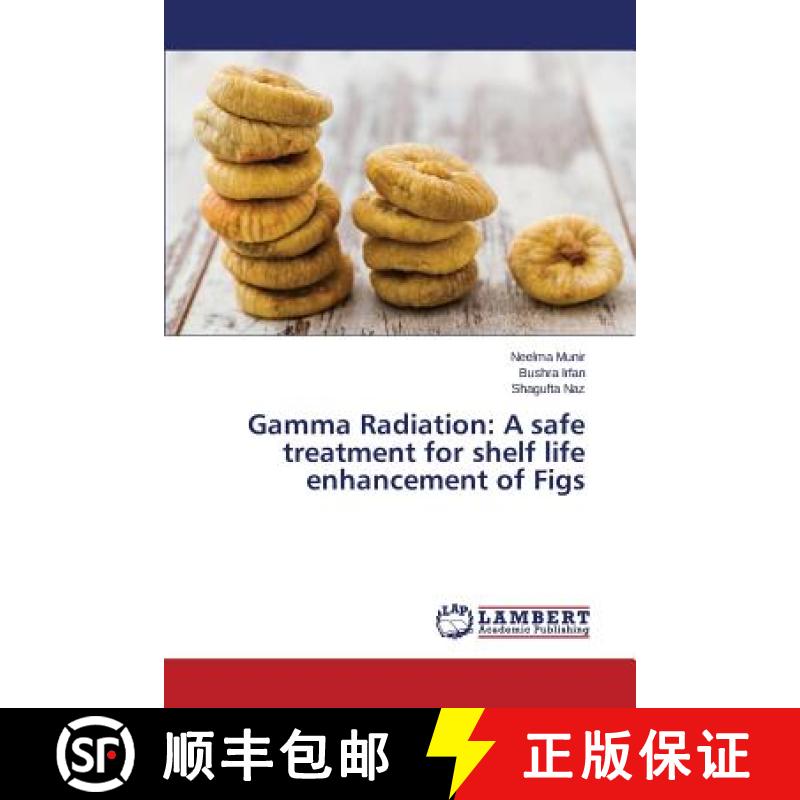 预订 Gamma Radiation: A safe treatment for shelf life enhancement of Figs [9783659761980]