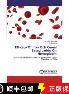 预订 Efficacy Of Iron Rich Cereal Based Laddu On Hemoglobin [9786202522809]