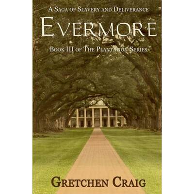 【4周达】Evermore: A Saga of Slavery and Deliverance [9780692354810]