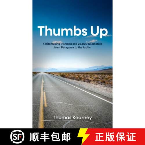 【3-4周达】Thumbs Up  A Hitchhiking Irishman and 25,000 Kilometres from Patagonia to the Arctic [9781914225369]