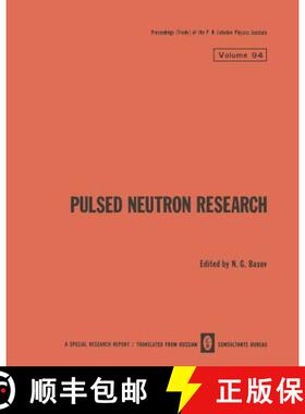 【3-4周达】Pulsed Neutron Research / Impul'snye Neitronnye Issledovaniya / Импm... [9781475763300]