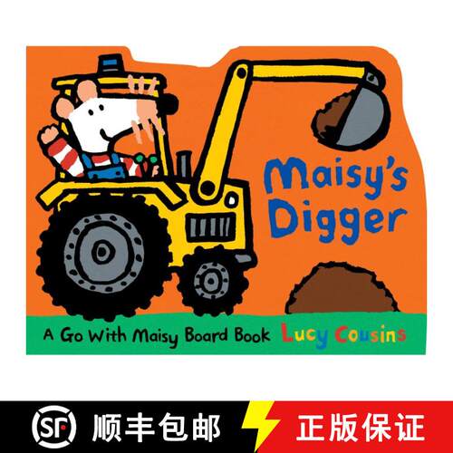 【3-4周达】Maisy's Digger: A Go with Maisy Board Book (a Construction Vehicle-Shaped Board Book about... [9780763680107]