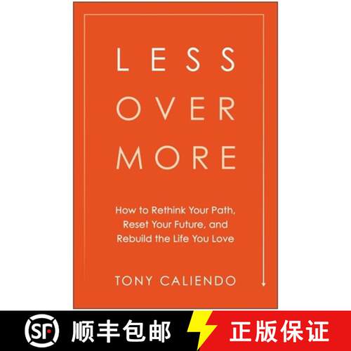 【3-4周达】精装 Less Over More: How to Rethink Your Path, Reset Your Future, and Rebuild the Life You... [9781637749265]