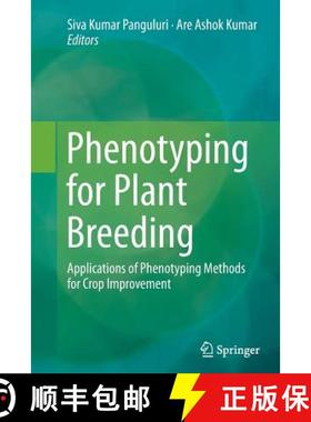 【3-4周达】Phenotyping for Plant Breeding : Applications of Phenotyping Methods for Crop Improvement [9781493952267]