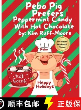 【3-4周达】Pebo Pig Prefers Peppermint Candy With Hot Chocolate [9798330370894]