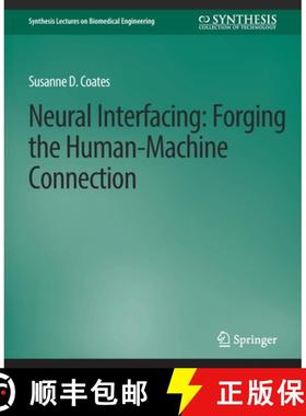 【3-4周达】Neural Interfacing : Forging the Human-Machine Connection [9783031005121]