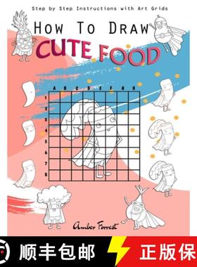 预订 How To Draw Cute Food: Step by Step Instructions with Art Grids: Drawing Super Fruits & Vegetabl... [9788194512950]