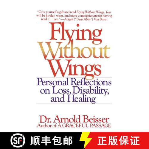 【3-4周达】Flying Without Wings: Personal Reflections on Loss, Disability, and Healing [9780553348682]
