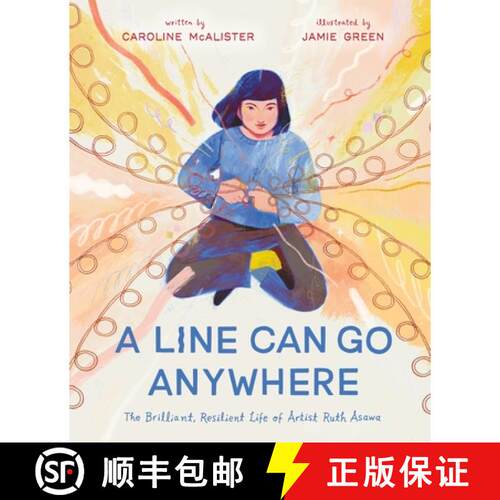 【3-4周达】精装 A Line Can Go Anywhere: The Brilliant, Resilient Life of Artist Ruth Asawa [9781250310378]