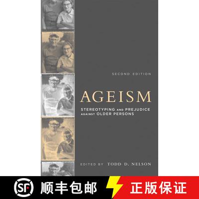 【3-4周达】Ageism, second edition: Stereotyping and Prejudice against Older Persons [9780262533409]