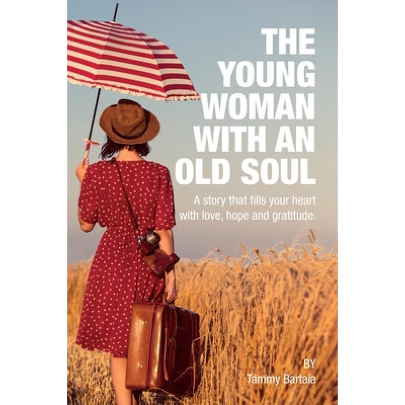 预订 the young woman with an old soul: a . [9780645087635]