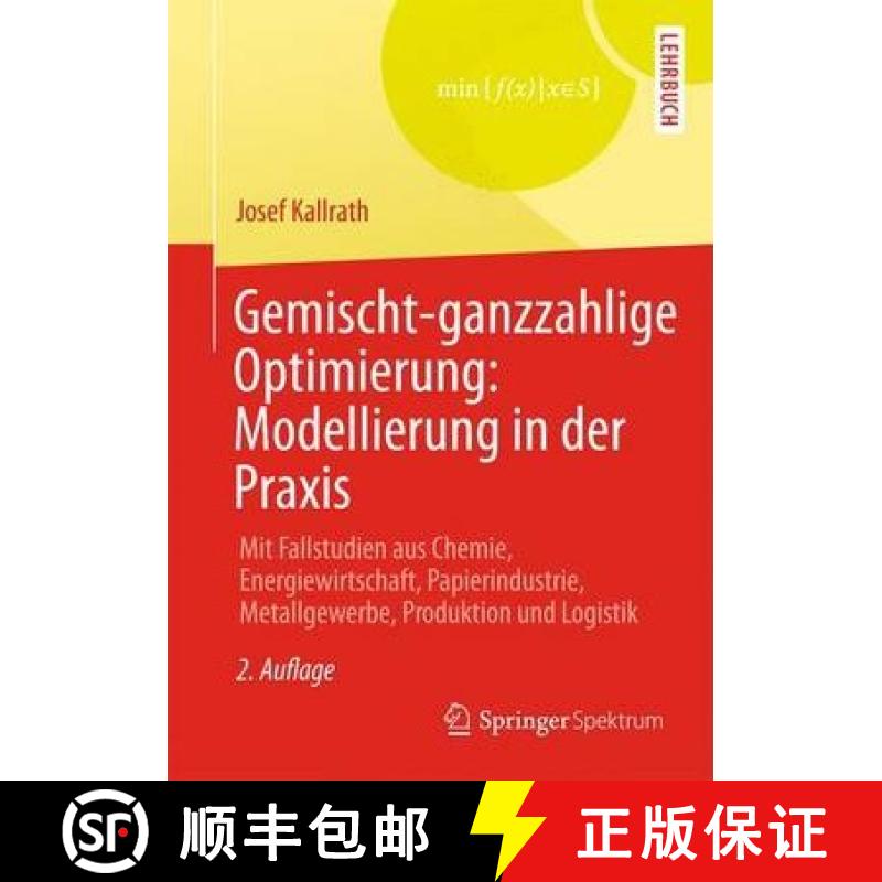 【3-4周达】Gemischt-ganzzahlige Optimierung: Modellierung in der Praxis: Mit Fallstudien aus Chemie, ... [9783658006891]