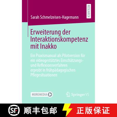 【3-4周达】Erweiterung der Interaktionskompetenz mit Inakko: Ein Praxismanual als Pilotversion für e... [9783658412609]