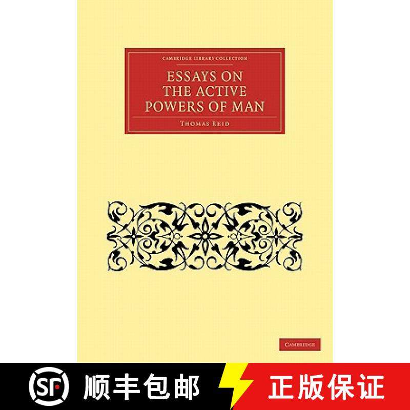 【3-4周达】Essays on the Active Powers of Man: - Essays on the Active Powers of Man [9781108124690]