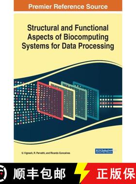 【3-4周达】Structural and Functional Aspects of Biocomputing Systems for Data Processing [9781668465233]