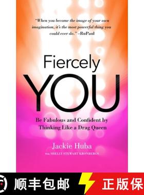 【3-4周达】Fiercely You: Be Fabulous and Confident by Thinking Like a Drag Queen [9781626568075]