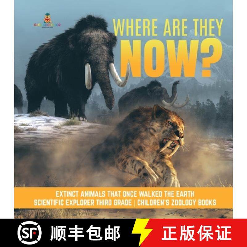 【3-4周达】Where Are They Now? | Extinct Animals That Once Walked the Earth | Scientific Explorer Thi... [9781541949218]