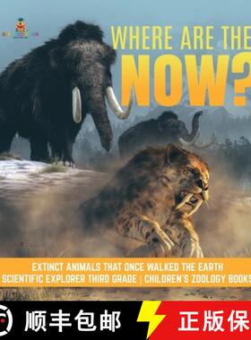 【3-4周达】Where Are They Now? | Extinct Animals That Once Walked the Earth | Scientific Explorer Thi... [9781541949218]