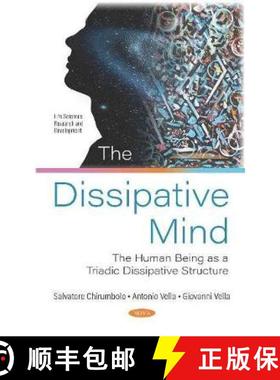 【3-4周达】The Dissipative Mind: The Human Being as a Triadic Dissipative Structure [9781536167931]