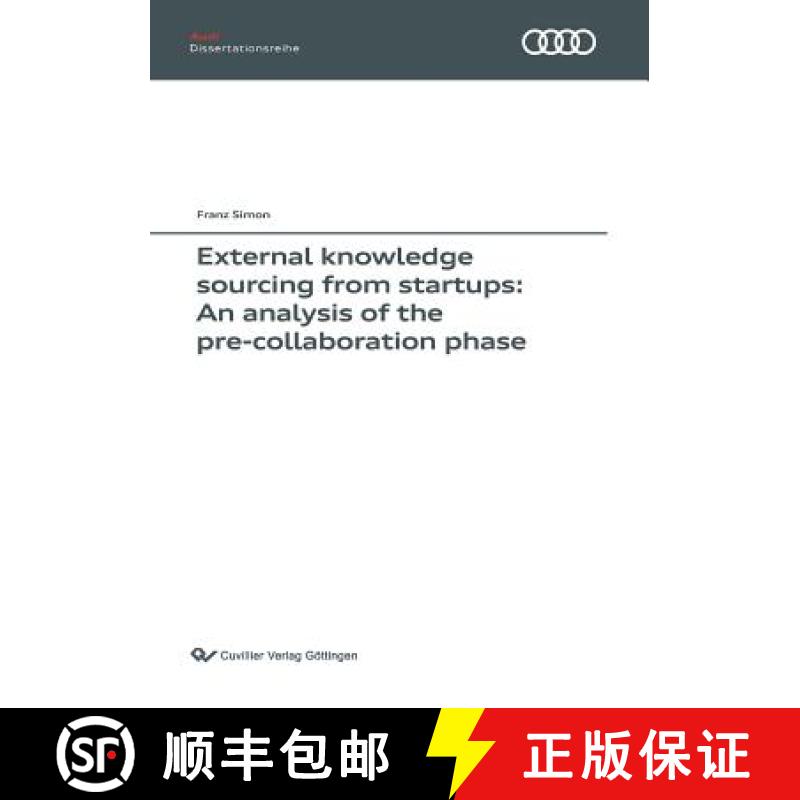 【3-4周达】External knowledge sourcing from startups: An analysis of the pre-collaboration phase (Ban... [9783736998704]