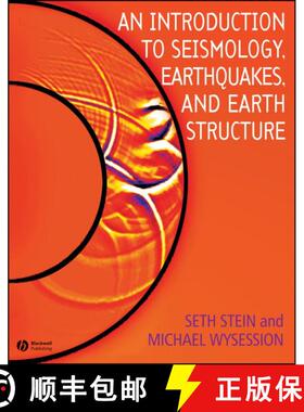 【3-4周达】An Introduction To Seismology, Earthquakes And Earth Structure [Wiley地球科学] [9780865420786]