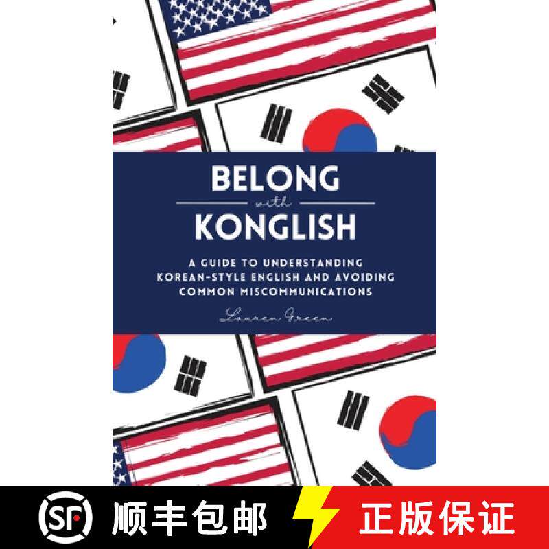 预订 Belong with Konglish: A Guide to Understanding Korean-style English and Avoiding Common Miscommu... [9798989907830]