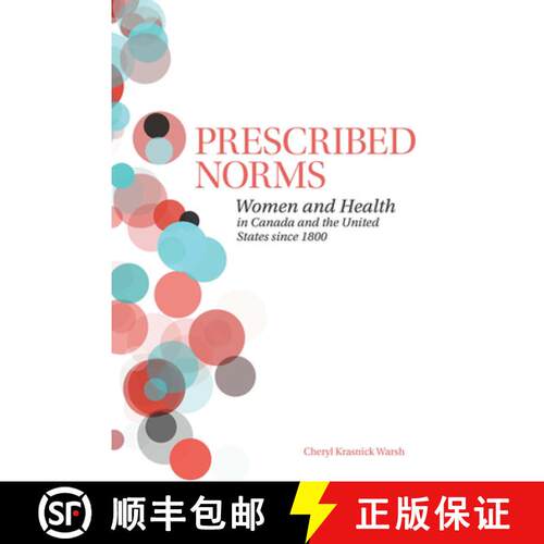 【3-4周达】Prescribed Norms – Women and Health in Canada and the United States Since 1800 [9781442600614]