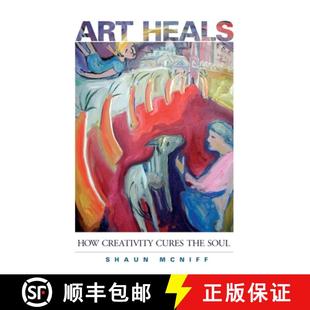 Creativity 9781590301661 4周达 Soul the Cures How Heals Art