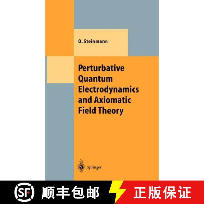 【3-4周达】Perturbative Quantum Electrodynamics and Axiomatic Field Theory [9783540670247]