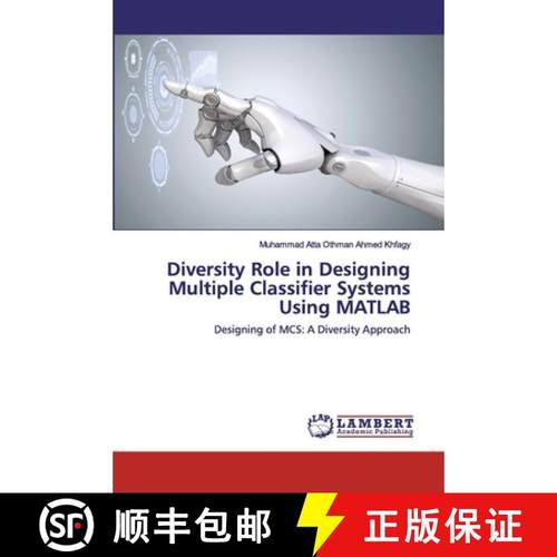 预订 Diversity Role in Designing Multiple Classifier Systems Using MATLAB [9783659522406]