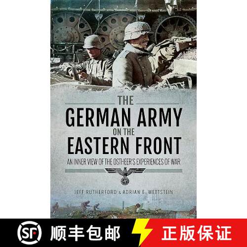 【3-4周达】精装 The German Army on the Eastern Front: An Inner View of the Ostheer's Experiences of War [9781473861749]