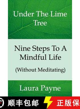 【3-4周达】Nine Steps To A Mindful Life (Without Meditating): Under The LIme Tree [9780995488908]