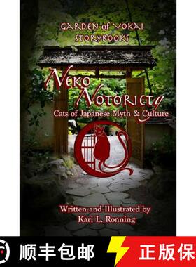 【3-4周达】Neko Notoriety: Cats of Japanese Myth & Culture [9781946181107]