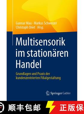 【3-4周达】Multisensorik im stationären Handel : Grundlagen und Praxis der kundenzentrierten Filialg... [9783658312725]