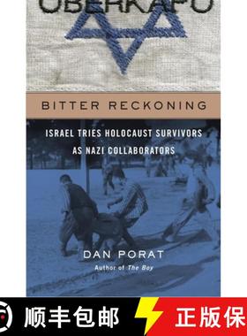 【3-4周达】Bitter Reckoning: Israel Tries Holocaust Survivors as Nazi Collaborators [9780674988149]