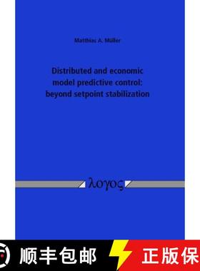 预订 Distributed and Economic Model Predictive Control: Beyond Setpoint Stabilization. [9783832538217]