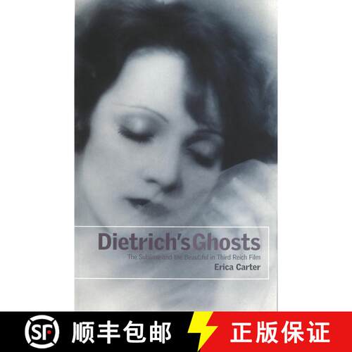 【3-4周达】Dietrich's Ghosts: The Sublime and the Beautiful in Third Reich Film [9780851708836]