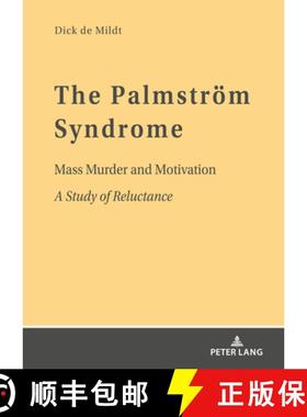 【3-4周达】The Palmstroem Syndrome : Mass Murder and Motivation A Study of Reluctance [9783631803974]