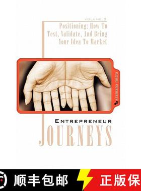 预订 Entrepreneur Journeys: Positioning: How To Test, Validate, And Bring Your Idea To Market [9781439245927]
