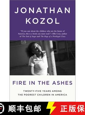 预订 Fire in the Ashes: Twenty-Five Years Among the Poorest Children in America [9781400052479]