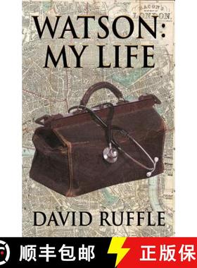 【3-4周达】Watson - My Life: An Autobiography of Doctor Watson, comrade and friend of Sherlock Holmes [9781787052727]