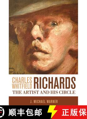 【3-4周达】Charles Whitfield Richards: The Artist and His Circle [9781959569275]